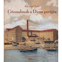 Gőzmalmok a Duna partján