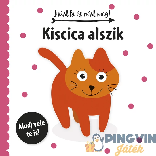 Huzd ki és nézd meg!  Kiscica alszik