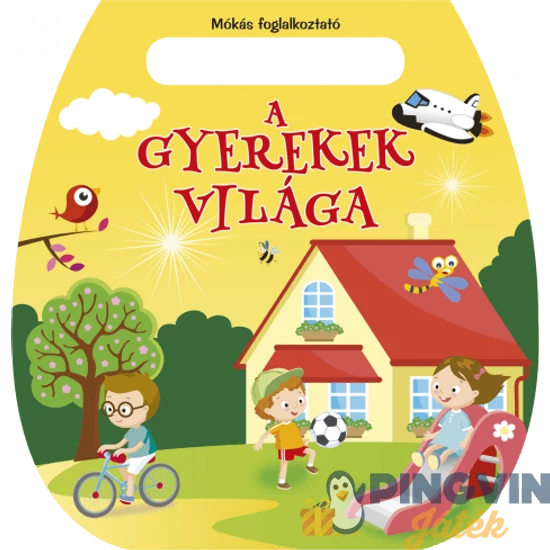 Mókás foglalkoztató  A gyerekek világa