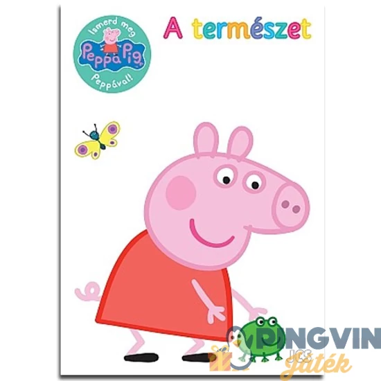 Peppa Malac: A természet foglalkoztató könyv