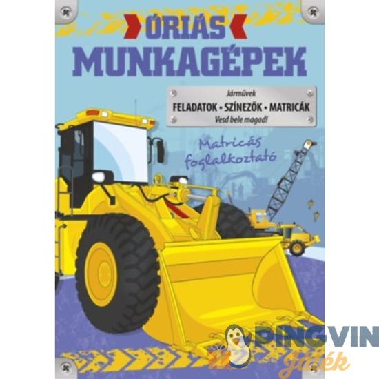 Óriás munkagépek