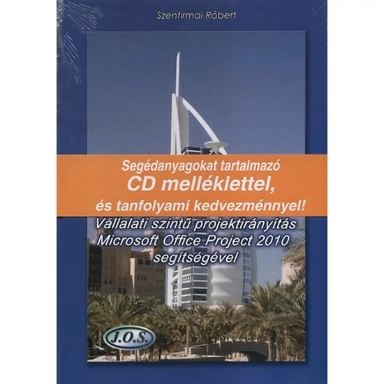Vállalati szintű projektirányítás Microsoft Office Project 2010 segítségével