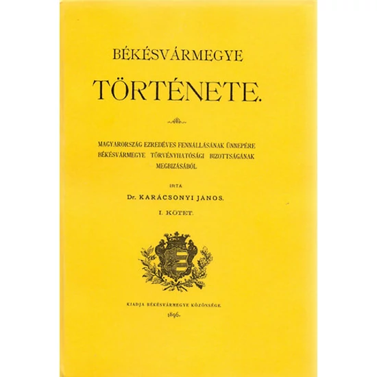 Békésvármegye története I.