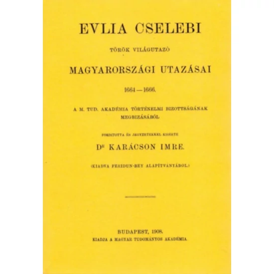 Evlia Cselebi török világutazó magyarországi utazásai 1664-1666