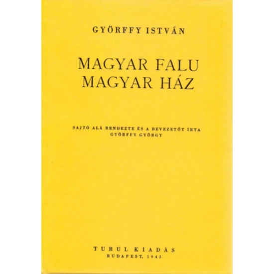 Magyar falu, magyar ház