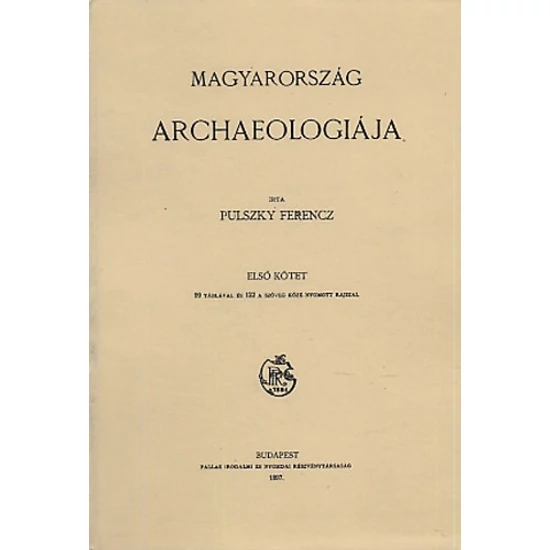 Magyarország archaeologiája I.