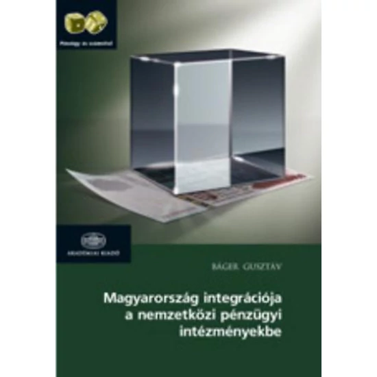 Magyarország integrációja a nemzetközi pénzügyi intézményekbe