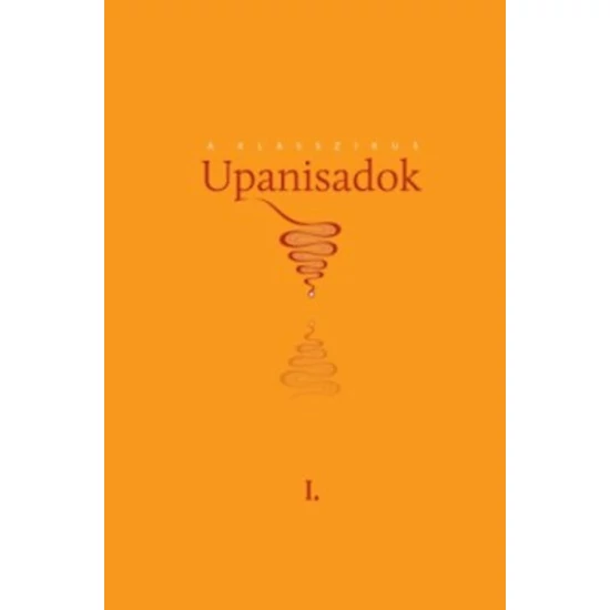 A klasszikus Upanisadok I.