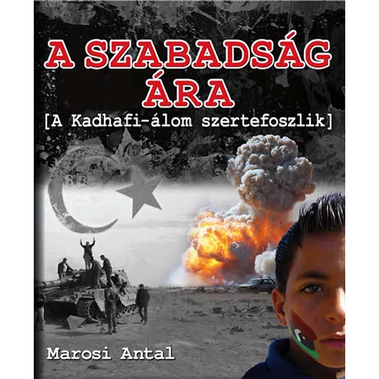 A szabadság ára - A Kadhafi-álom szertefoszlik