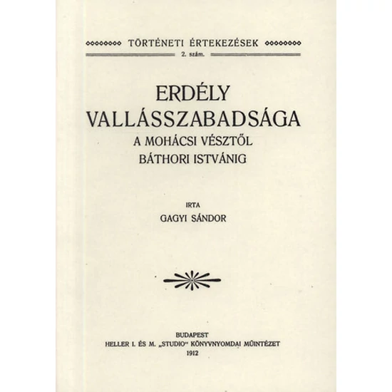Erdély vallásszabadsága a mohácsi vésztől Báthori Istvánig