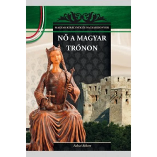 Nő a magyar trónon
