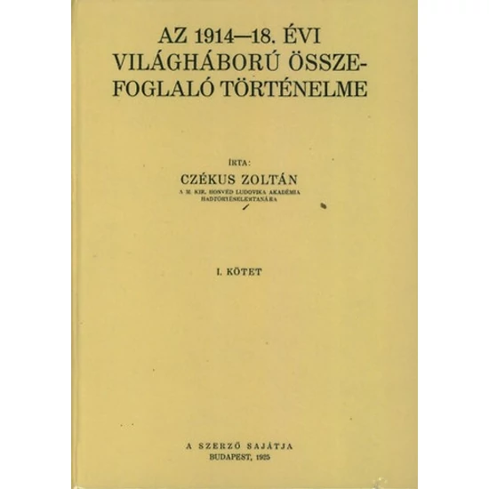 Az 1914-18. évi világháború összefoglaló történelme I-II