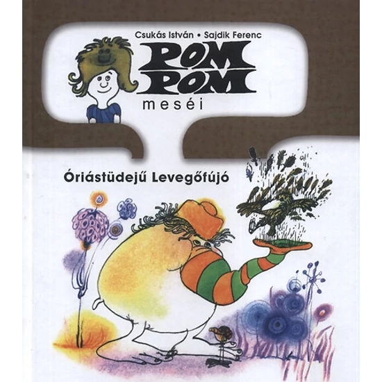 Pom Pom meséi - Óriástüdejű levegőfújó