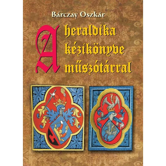 A heraldika kézikönyve műszótárral
