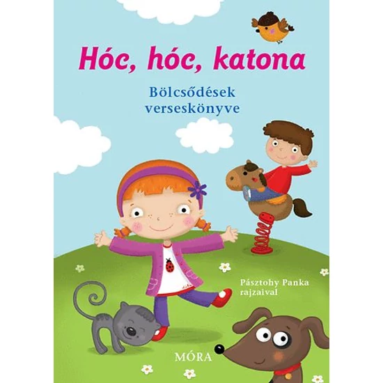 Hóc, hóc, katona - Bölcsődések verseskönyve