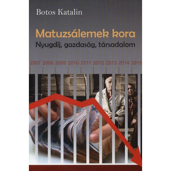 Matuzsálemek kora - Nyugdíj, gazdaság, társadalom