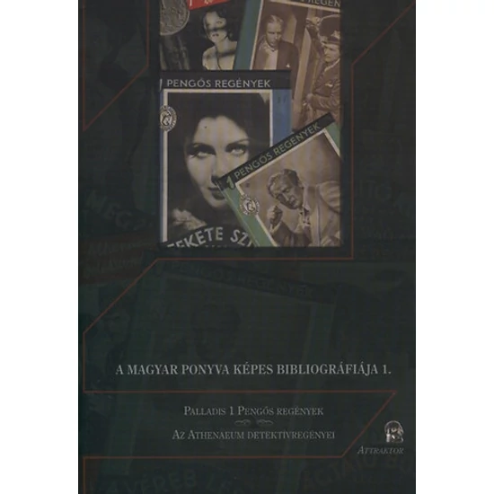 A magyar ponyva képes bibliográfiája 1. Palladis pengős regények 