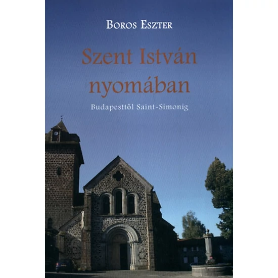 Szent István nyomában
