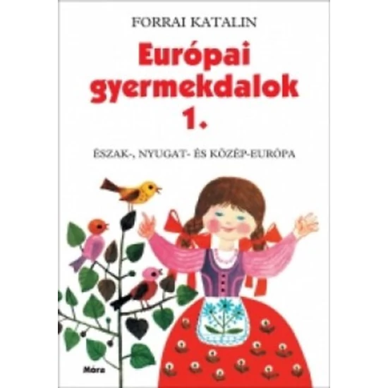 Európai gyermekdalok 1. - Észak-, Nyugat- és Közép-Európa