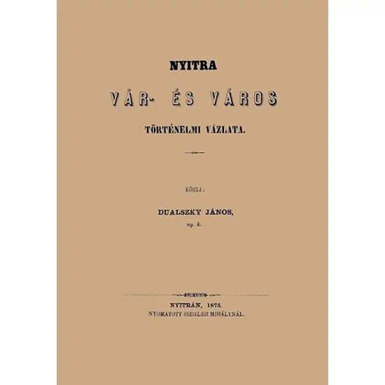 Nyitra vár- és város történelmi vázlata