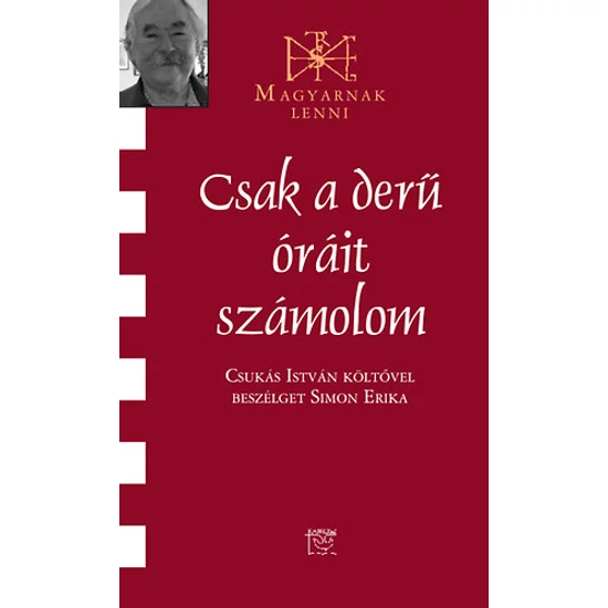 Csak a derű óráit számolom - Beszélgetés Csukás István költővel