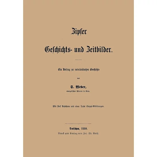 Zipser Geschichts- und Zeitbilder