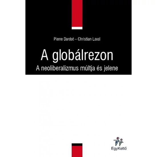 A globálrezon - A neoliberalizmus múltja és jelene