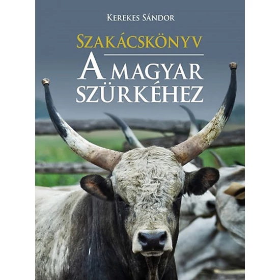 Szakácskönyv a magyar szürkéhez