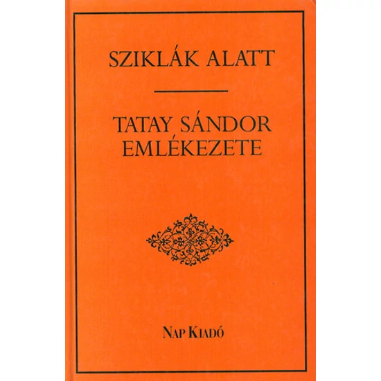 Sziklák alatt -Tatay Sándor emlékezete-