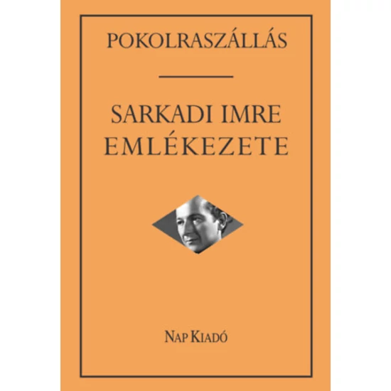 Pokolraszállás: Sarkadi Imre emlékezete