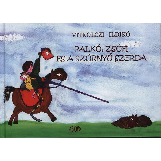 Palkó, Zsófi és a szörnyű szerda