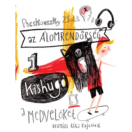 Az álomrendőrség 1.  Kishugó és a medvelöket