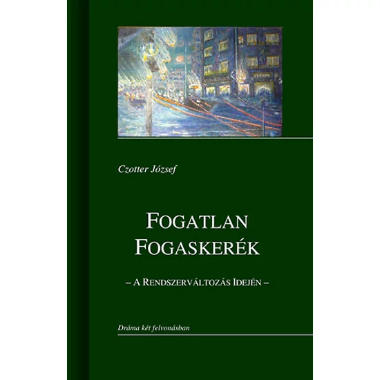 Fogatlan fogaskerék - A rendszerváltozás idején