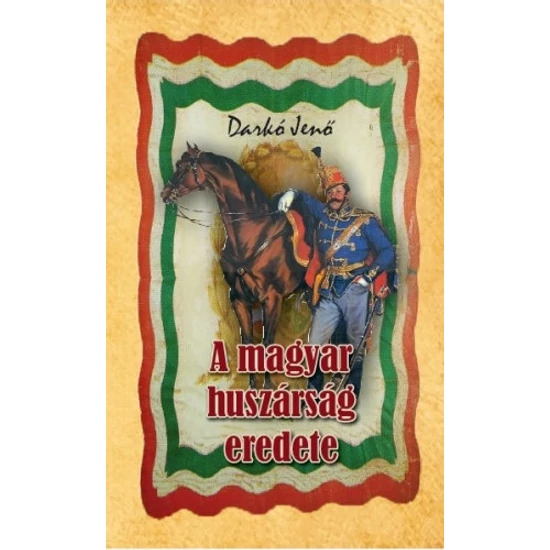 A magyar huszárság eredete