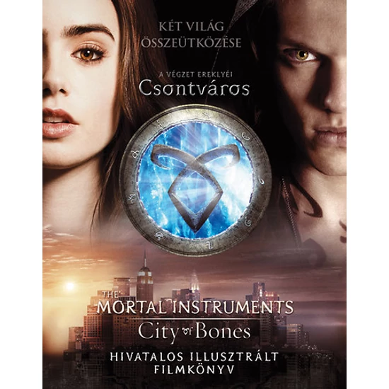 A végzet ereklyéi - Csontváros hivatalos illusztrált filmkönyv