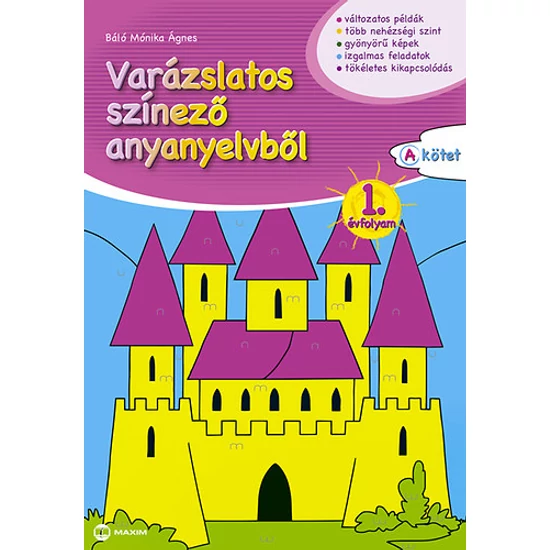 Varázslatos színező anyanyelvből 1. évfolyam A kötet