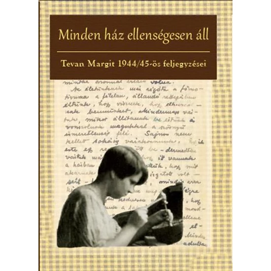 Minden ház ellenségesen áll