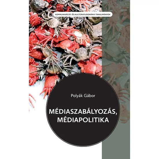 Médiaszabályozás, médiapolitika