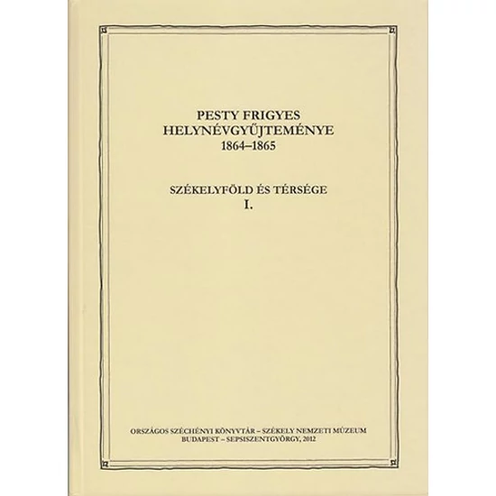 Pesty Frigyes helynévgyűjteménye 1864–1865 I.