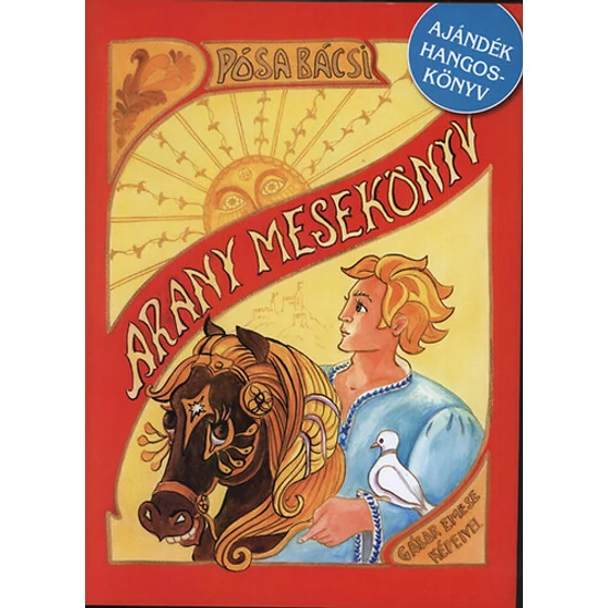 Pósa Bácsi Arany Mesekönyv + Ajándék hangoskönyvvel