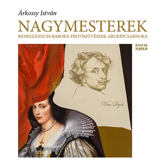 Nagymesterek - Reneszánsz és barokk festőművészek arcképcsarnoka