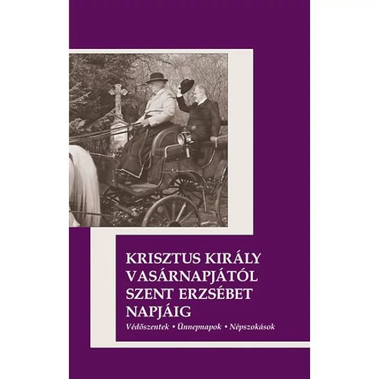 Krisztus király vasárnapjától Szent Erzsébet napjáig