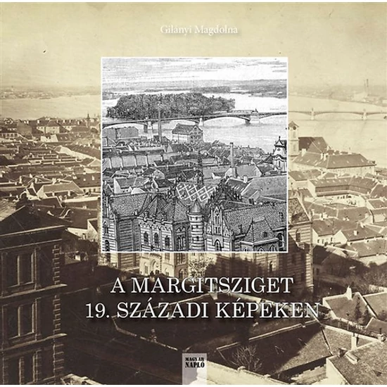 A Margitsziget 19. századi képeken
