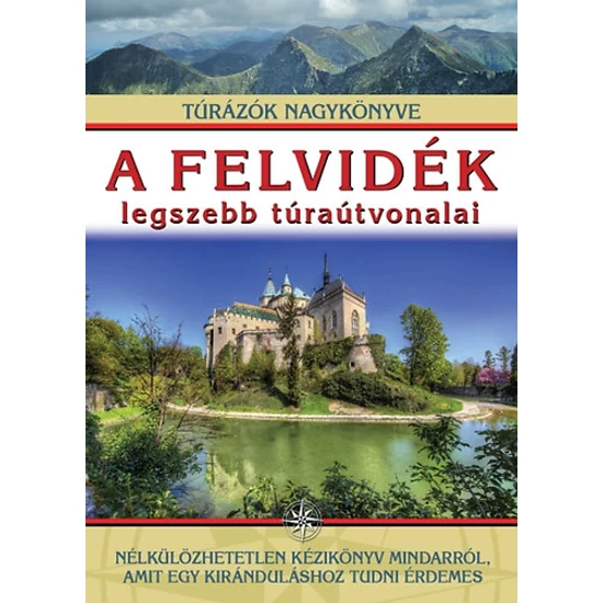 A Felvidék legszebb túraútvonalai