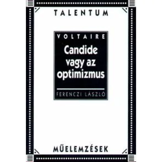 Candide vagy az optimizmus - Talentum műelemzések