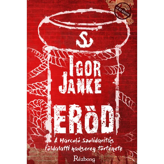 Erőd - A Harcoló Szolidaritás földalatti hadsereg története