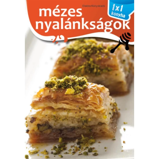 Mézes nyalánkságok - 1x1 konyha