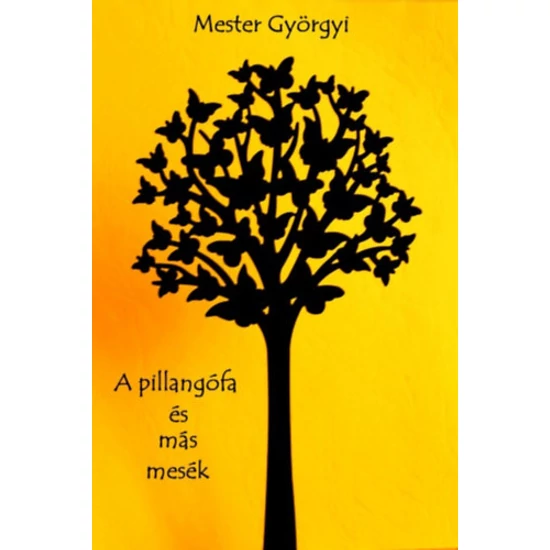 A pillangófa és más mesék