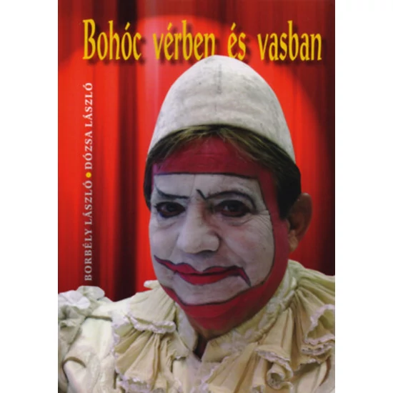 Bohóc vérben és vasban