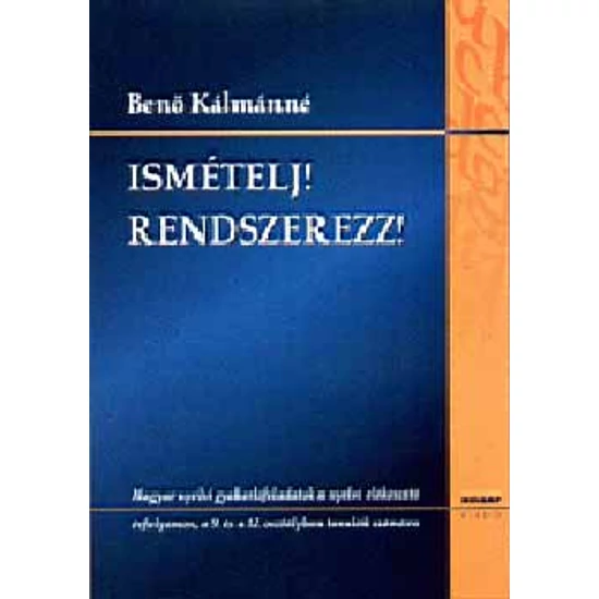 Ismételj! Rendszerezz! - Magyar nyelvi gyakorlófeladatok